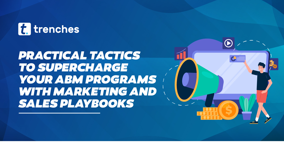 Practical tactics to supercharge your ABM programs with marketing and sales playbooks